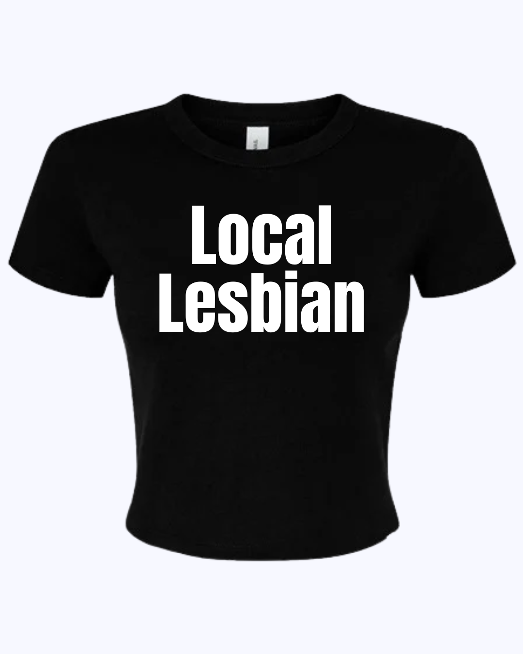 Local Lesbian Baby Tee (Limited Edition)