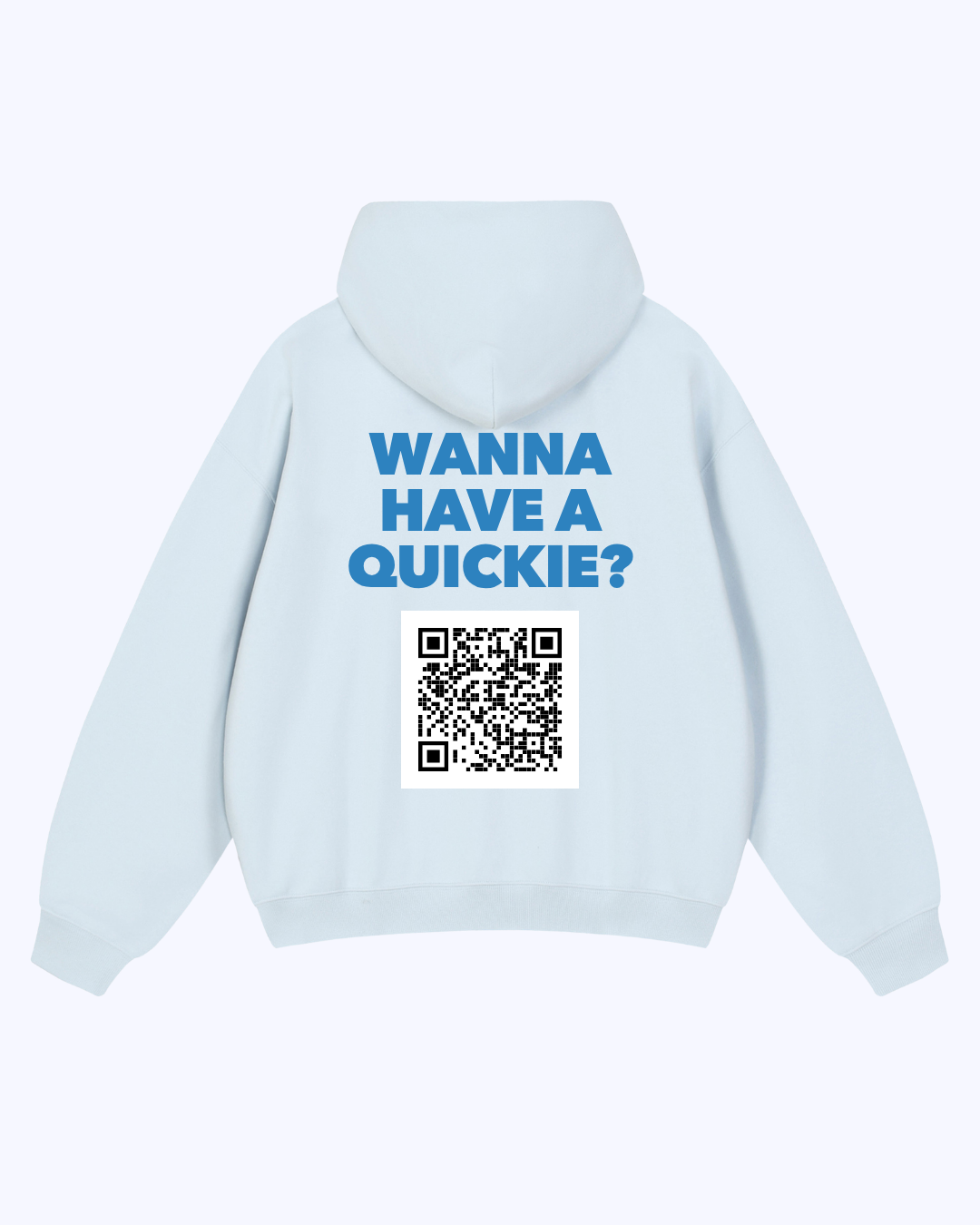 Wanna Have A Quickie? Heavyweight Hoodie (Powder/Azure)
